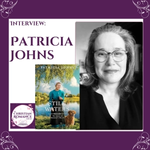 Interview with Patricia Johns: Writing Amish Romance, Family Legacy, and Choosing Faith