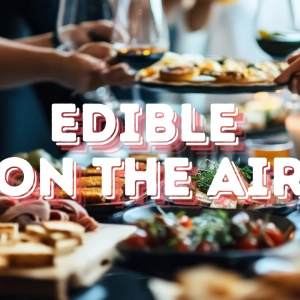 Food Lovers Rejoice! KSQD’s Newest Show is EDIBLE ON THE AIR