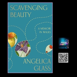 Scavenging Beauty: A Journey of Walks with Angelica Glass