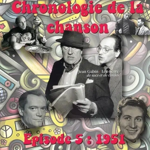 CdC #5 : 1951 Chansons d’amour(s) – De sacs et de cordes – Léo Ferré – Jean Gabin – Charles Trénet – Francis Lemarque