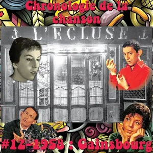 C.d.C #12 1958 Débuts de Serge Gainsbourg – Nicole Louvier – Une soirée à l’Écluse – Débuts de Pierre Louki