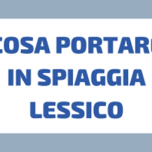 Prepararsi alle Vacanze in Italia: Lessico per la Spiaggia