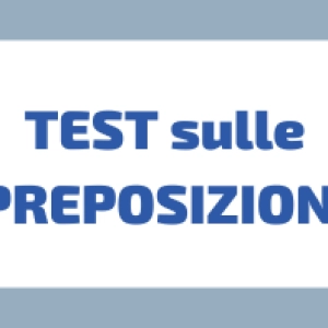 Test Sulle Preposizioni: quanto le conosci?