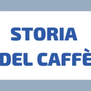 La Storia del Caffè in Italia