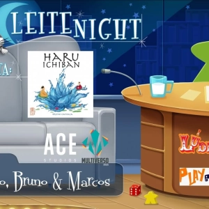 Leite Night #89: Haru Ichiban (Multiverso Jogos + Ace Studios)
