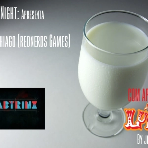 Leite Night #49: Daniel e Thiago (Labyrinx)