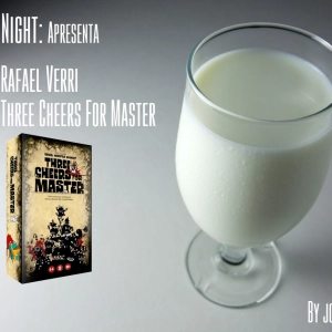 Leite Night #28: Rafael Verri (Three Cheers for Master, Ludofy Creative)