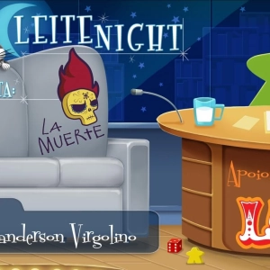 Leite Night #67: Sanderson Virgulino (La Muerte)