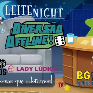 Leite Night #87: Diversão Offline: 5 Coisas que Adoramos (Paty Nate, Leandro Nunes & Thiago Ratto)