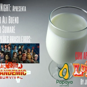 Leite Night #56: Tiago Ali & Tiago Sumaré (Campeões Nacionais do Pandemic Survival)