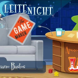 Leite Night #72: Luciano Bastos - Game Maker