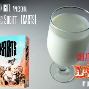 Leite Night #43: Hendic Sueitt ( Karts)
