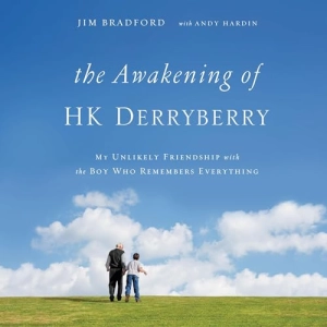 Audiobook: The Awakening of H.K. Derryberry by Jim Bradford, Andy Hardin