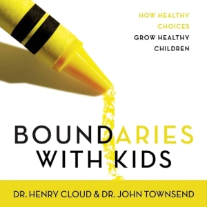 Boundaries with Kids (Written by Henry Cloud, John Townsend)