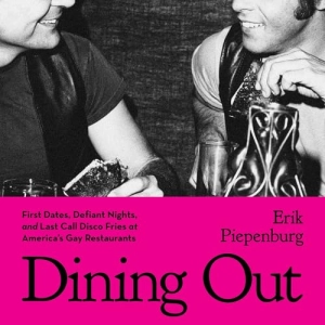 Dining Out (Written by Erik Piepenburg)