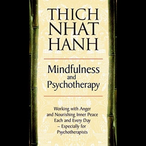 Audiobook: Mindfulness and Psychotherapy by Thích Nhất Hạnh