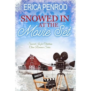 Erica Penrod - Snowed In At The Movie Set