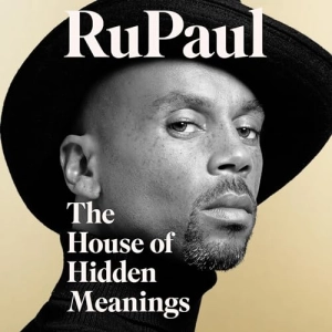 Listen to The House of Hidden Meanings by RuPaul