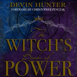 The Witch's Book of Power [Written by Devin Hunter]