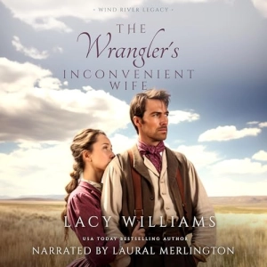 The Wrangler's Inconvenient Wife - Lacy Williams