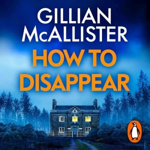 Enjoy How to Disappear from Gillian McAllister