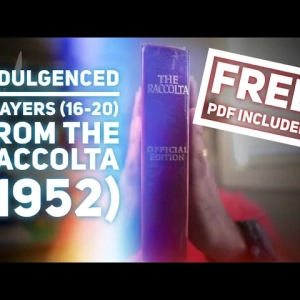 Indulgences of The Raccolta (1952) | Prayers 16-20 (Audio Only)