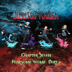 Jujutsu Kaisen - Chapter 7: Fearsome Womb Part 2