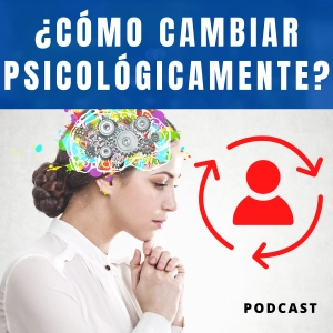 Como CAMBIAR PSICOLÓGICAMENTE de VERDAD y el PORQUE MUCHOS FRACASAN al INTENTARLO (GUÍA DEFINITIVA)