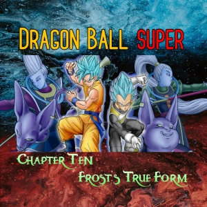Dragonball Super - Chapter 10 Frost's True Form