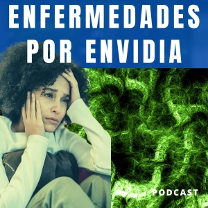 ENFERMEDADES y el DAÑO CAUSADO por TENER MUCHA ENVIDIA! (COMO CONTROLAR y EVITAR ser ENVIDIOSO)