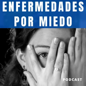 ENFERMEDADES y el DAÑO CAUSADO por TENER y VIVIR con MIEDO: COMO VENCER Tus TEMORES MAYORES