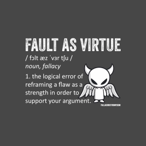 Fault as Virtue