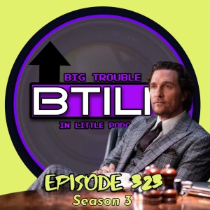 S3E323 | The Gentlemen - McConaugMAY!