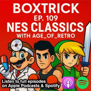 BoxTrick: Ep 109 - NES Classics with Age_of_Retro | Punchout, Zelda 2, Dr. Mario and more!!!