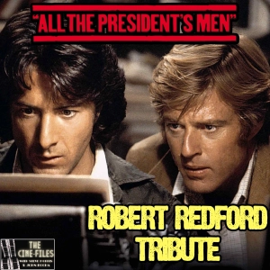 ALL THE PRESIDENT'S MEN with New ROBERT REDFORD Tribute Intro