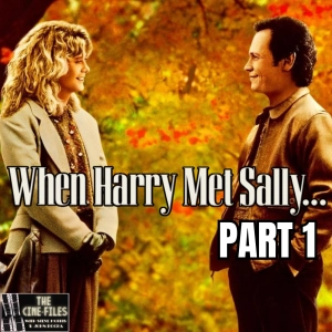 467 When Harry Met Sally Part 1 - SEASON OF ROB REINER