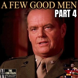 474 A FEW GOOD MEN Part 4 - The Season of Rob Reiner