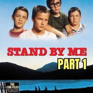 475 STAND BY ME (1986) Part 1 - The Season of Rob Reiner