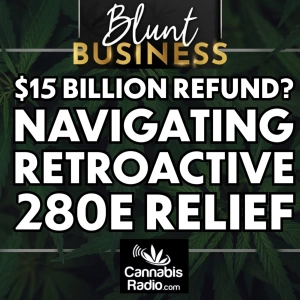 $15 Billion Refund? Navigating Retroactive 280E Relief