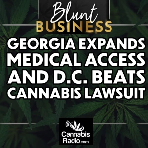 Georgia Expands Medical Access and D.C. Beats Cannabis Lawsuit