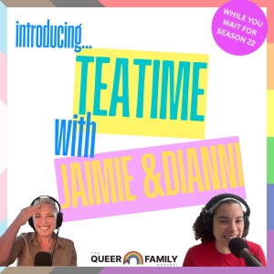 Tea Time with Jaimie & Dianni: Moving In Together, ADHD Messiness & Lesbian Relationship Fears