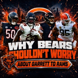 Bears Fans Need To Stop Panicking About Myles Garrett | Bears Offense Could Be Even More Dangerous In Year 2