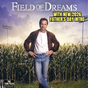FIELD OF DREAMS Reissue (With 2026 Father's Day Intro) Full Episode