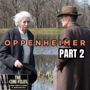 491 OPPENHEIMER (2023) Part 2 - The Season of Christopher Nolan