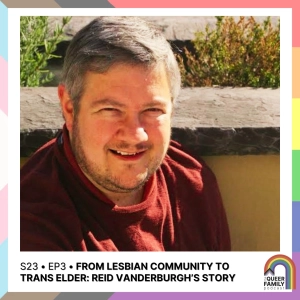 From Lesbian Community to Trans Elder: Reid Vanderburgh’s Story
