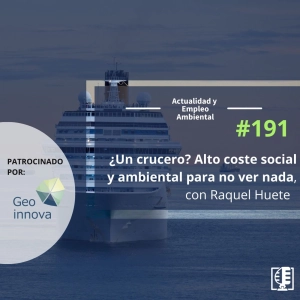 ¿Un crucero? Alto coste social y ambiental para no ver nada, con Raquel Huete #191