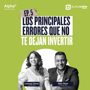 "Los principales errores que no te dejan invertir" con Félix Rosa (The Money Coach)
