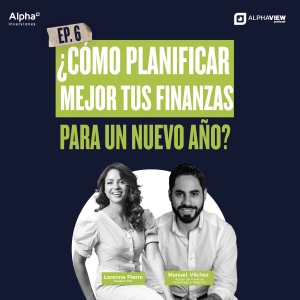 "¿Cómo planificar mejor tus finanzas para un nuevo año?" con Manuel Vílchez