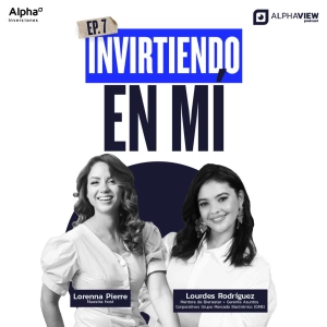 "Invirtiendo en mi" con Lourdes Rodríguez