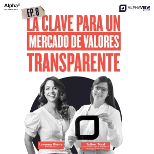 "La clave para un mercado de valores transparente" con Esther Toral